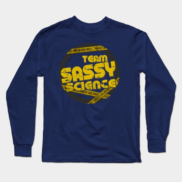 Team Sassy Science Long Sleeve T-Shirt by idontfindyouthatinteresting